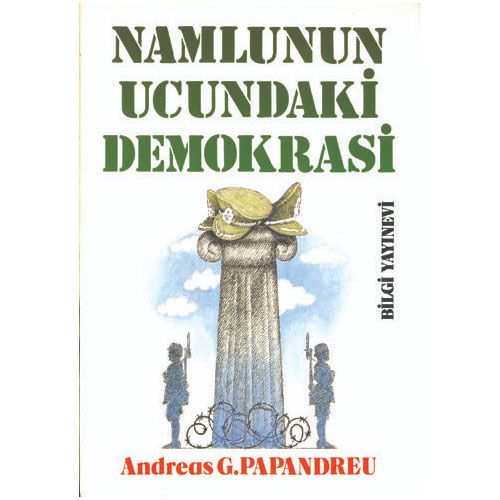 Namlunun Ucundaki Demokrasi - Andreas Papandreu
