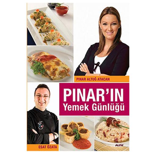 Pınar\'ın Yemek Günlüğü - Pınar Altuğ Atacan, Esat Özata