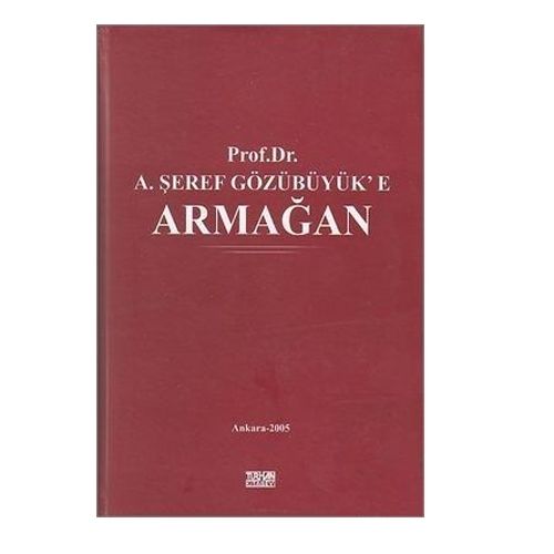 Prof. Dr. A. Şeref Gözübüyük\'e Armağan - Turgut Tan