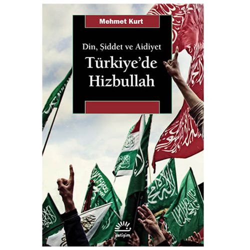 Türkiye\'de Hizbullah - Mehmet Kurt