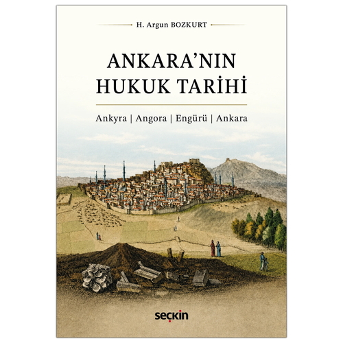 Ankara\'nın Hukuk Tarihi - H. Argun Bozkurt