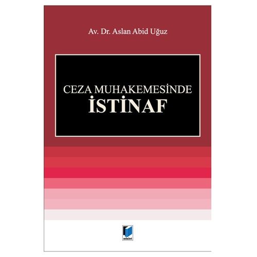 Ceza Muhakemesinde İstinaf - Aslan Abid Uğuz