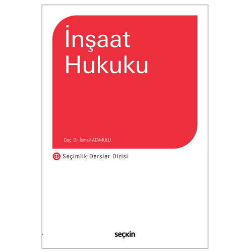İnşaat Hukuku - İsmail Atamulu