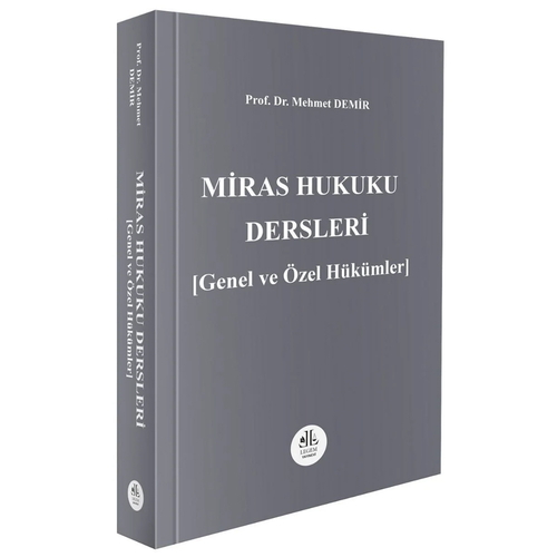 Miras Hukuku Dersleri Genel ve Özel Hükümler - Mehmet Demir