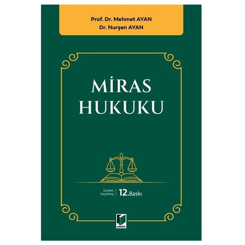 Miras Hukuku - Mehmet Ayan, Nurşen Ayan