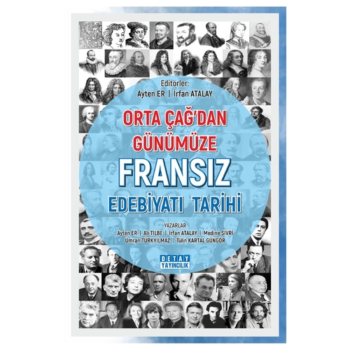 Orta Çağ\'dan Günümüze Fransız Edebiyatı Tarihi - Ayten Er, İrfan Atalay