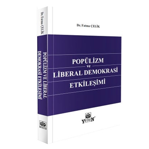 Popülizm ve Liberal Demokrasi Etkileşimi - Fatma Çelik