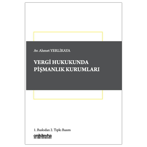 Vergi Hukukunda Pişmanlık Kurumları - Ahmet Yerlikaya