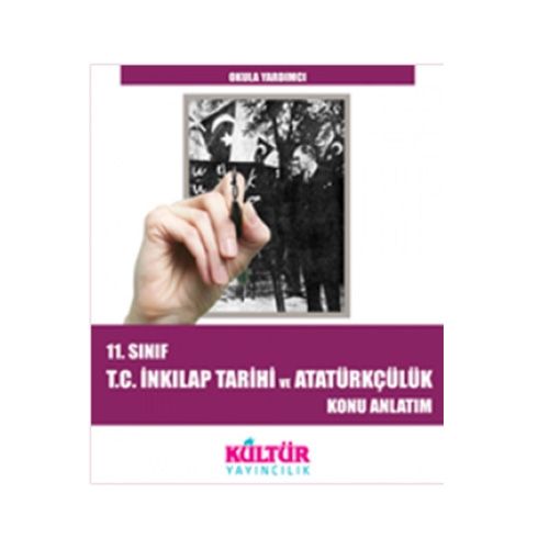 11. Sınıf T.C İnkılap Tarihi ve Atatürkçülük Konu Anlatımlı - Kültür Yayıncılık