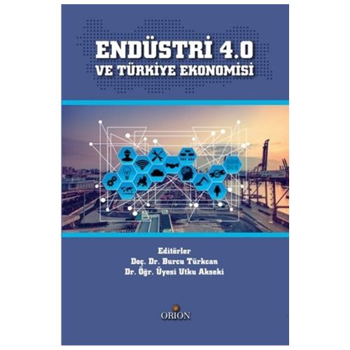 Endüstri 4.0 ve Türkiye Ekonomisi - Burcu Türkcan, Utku Akseki