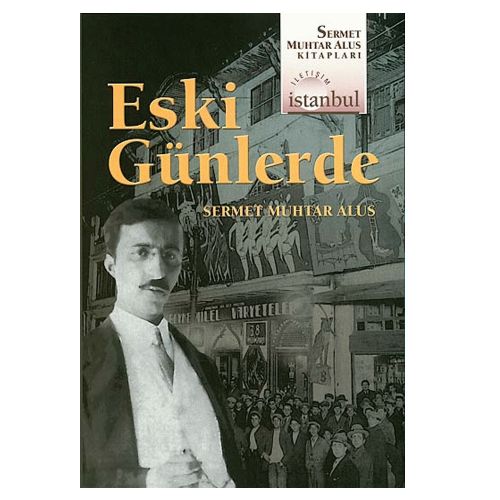 Eski Günlerde - Sermet Muhtar Alus
