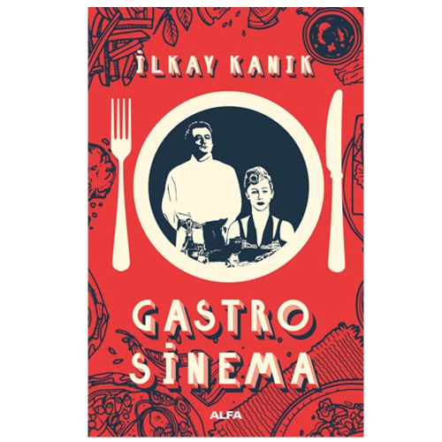 Gastro Sinema - İlkay Kanık