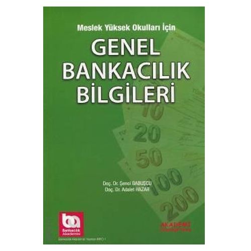 Meslek Yüksek Okulları İçin Genel Bankacılık Bilgileri - Şenol Babuşcu, Adalet Hazar