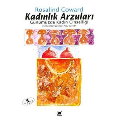 Kadınlık Arzuları Günümüzde Kadın Cinselliği - Rosalind Coward
