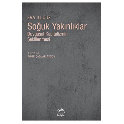 Soğuk Yakınlıklar - Eva Illouz