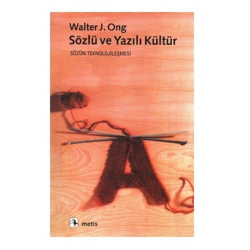 Sözlü ve Yazılı Kültür - Walter J. Ong
