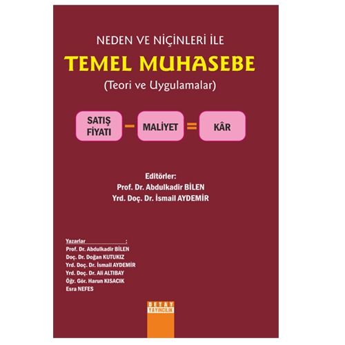 Neden ve Niçinleri ile Temel Muhasebe - İsmail Aydemir, Abdulkadir Bilen