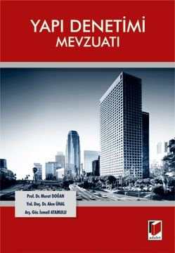 Yapı Denetimi Mevzuatı - Murat Doğan, Akın Ünal, İsmail Atamulu