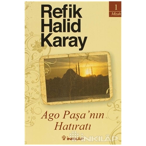 Ago Paşa\'nın Hatıratı - Refik Halid Karay