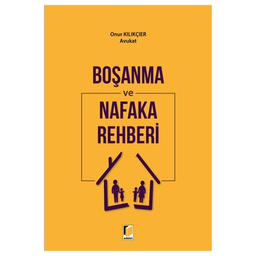 Boşanma ve Nafaka Rehberi - Onur Kılıkçıer