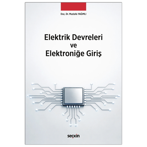 Elektrik Devreleri ve Elektroniğe Giriş - Mustafa Yağımlı