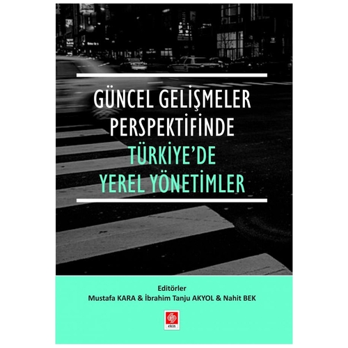 Güncel Gelişmeler Perspektifinde Türkiyede Yerel Yönetimler - Nahit Bek