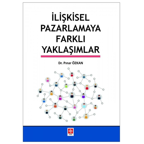 İlişkisel Pazarlamaya Farklı Yaklaşımlar - Pınar Özkan