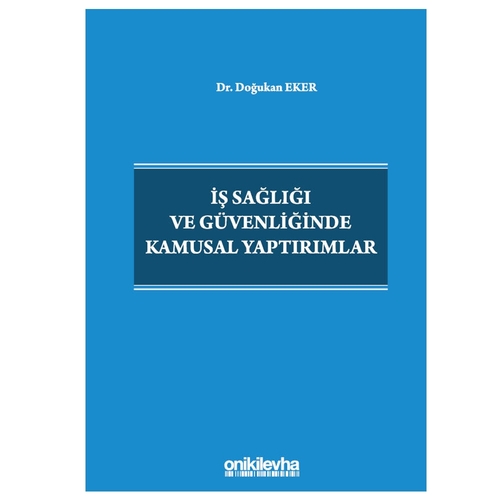 İş Sağlığı ve Güvenliğinde Kamusal Yaptırımlar - Doğukan Eker