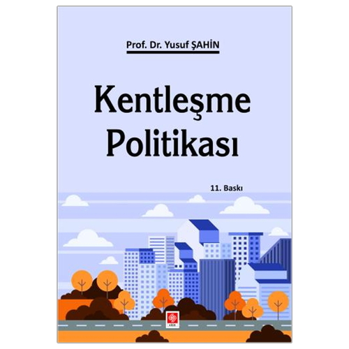 Kentleşme Politikası - Yusuf Şahin