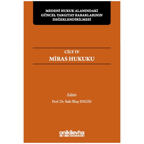 Miras Hukuku Cilt 4 - Baki İlkay Engin