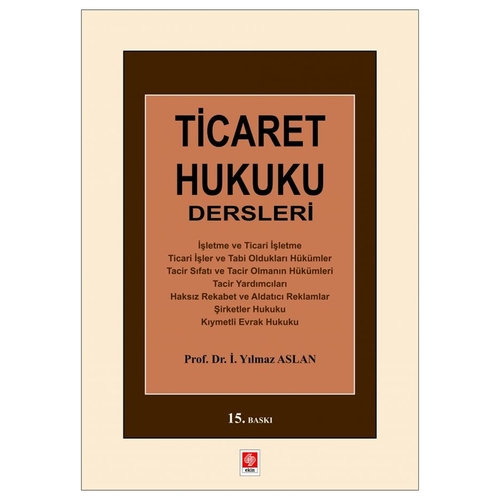 Ticaret Hukuku Dersleri - İsmail Yılmaz Aslan
