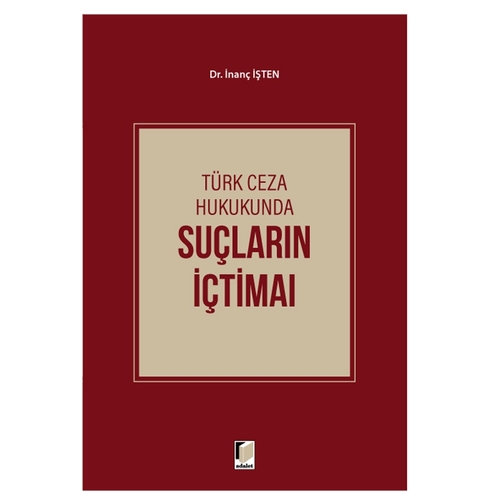 Türk Ceza Hukukunda Suçların İçtimaı - İnanç İşten