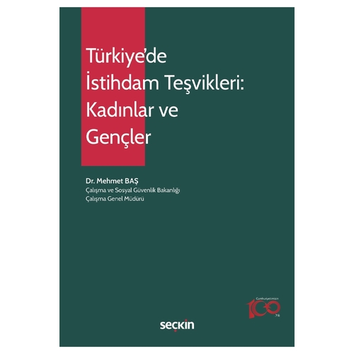 Türkiye\'de İstihdam Teşvikleri Kadınlar ve Gençler - Mehmet Baş
