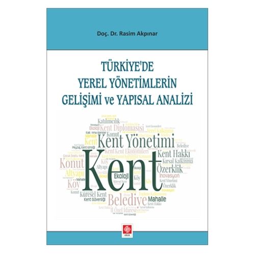 Türkiyede Yerel Yönetimlerin Gelişimi ve Yapısal Analizi - Rasim Akpınar