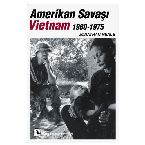 Amerikan Savaşı Vietnam 1960-1975 - Jonathan Neale