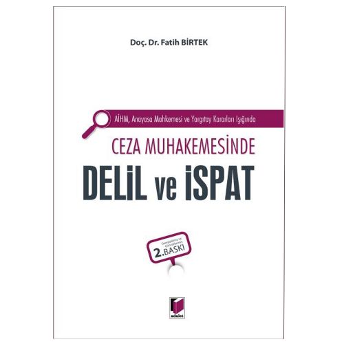 Ceza Muhakemesinde Delil ve İspat - Fatih Birtek