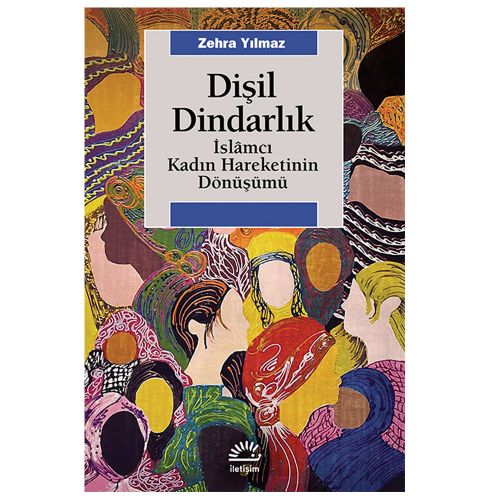 Dişil Dindarlık - Zehra Yılmaz