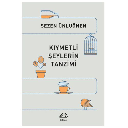 Kıymetli Şeylerin Tanzimi - Sezen Ünlüönen