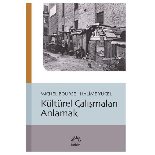 Kültürel Çalışmaları Anlamak - Michel Bourse, Halime Yücel