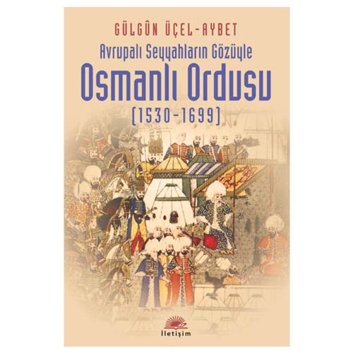 Osmanlı Ordusu - Gülgün Üçel-Aybet