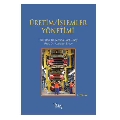 Üretim, İşlemler Yönetimi - Abdullah Ersoy, Mesiha Saat Ersoy