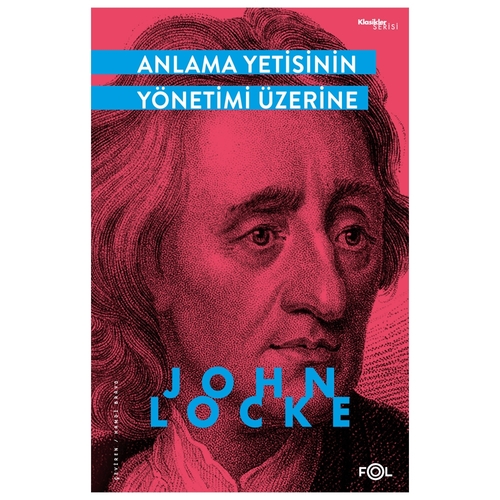 Anlama Yetisinin Yönetimi Üzerine - John Locke