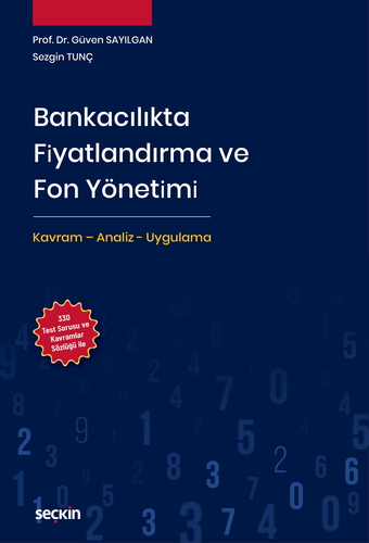 Bankacılıkta Fiyatlandırma ve Fon Yönetimi - Güven Sayılgan, Sezgin Tunç
