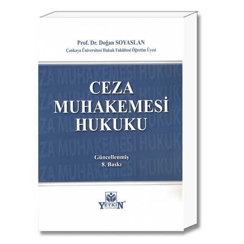 Ceza Muhakemesi Hukuku - Doğan Soyaslan