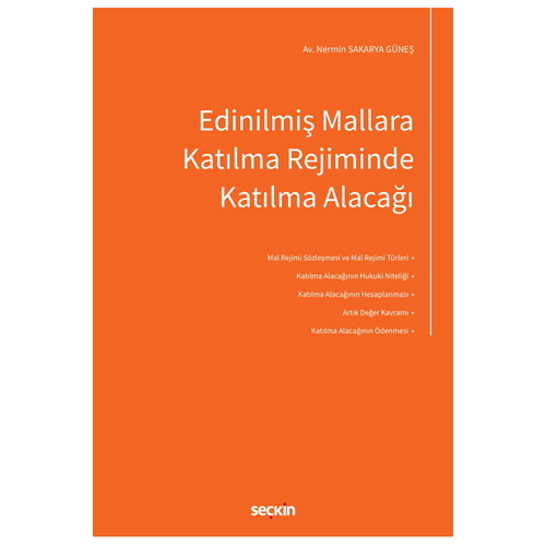Edinilmiş Mallara Katılma Rejiminde Katılma Alacağı - Nermin Sakarya Güneş