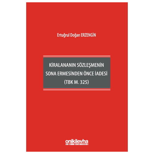 Kiralananın Sözleşmenin Sona Ermesinden Önce İadesi - Ertuğrul Doğan Erzengin