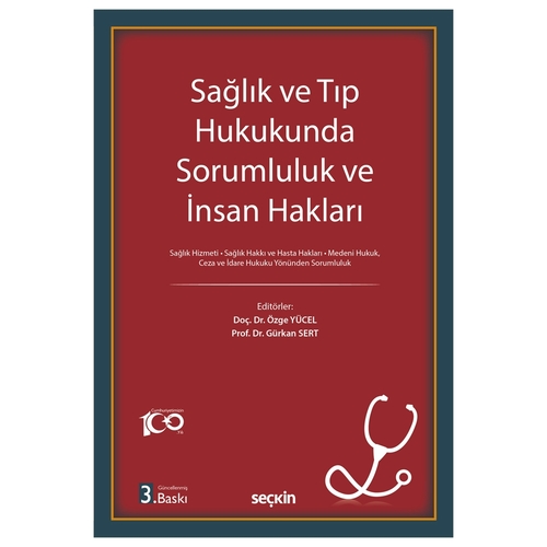 Sağlık ve Tıp Hukukunda Sorumluluk ve İnsan Hakları - Özge Yücel, Gürkan Sert
