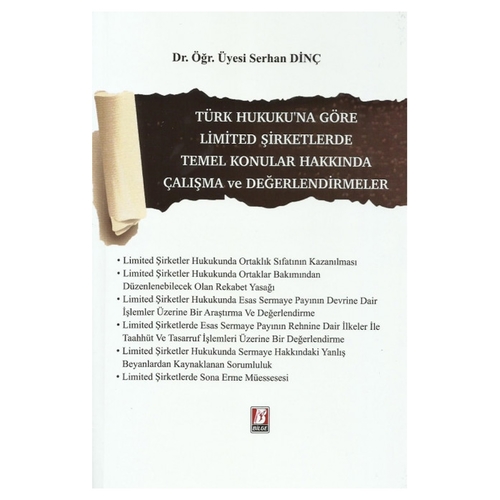 Türk Hukuku\'na Göre Limited Şirketlerde Temel Konular - Serhan Dinç