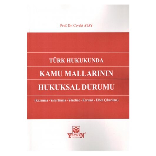 Türk Hukukunda Kamu Mallarının Hukuksal Durumu - Cevdet Atay