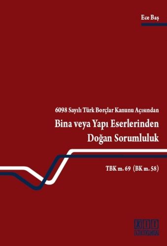 Bina veya Yapı Eserlerinden Doğan Sorumluluk TBK - Ece Baş Süzel